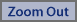 Zoom Out -