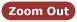 Zoom Out -